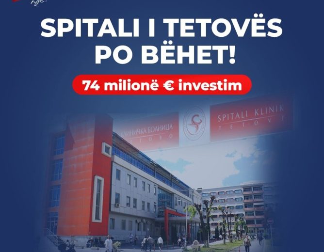 VLEN: 74 milionë euro për Spitalin klinik të Tetovës, sjellim investime historike